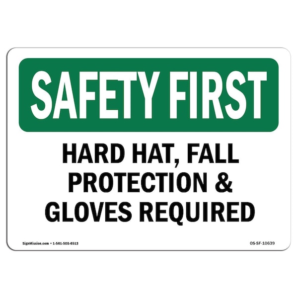 OSHA, Hard Hat Fall Protection & Gloves Required, 24in X 18in Rigid Plastic, 24" W, 18" H, Landscape